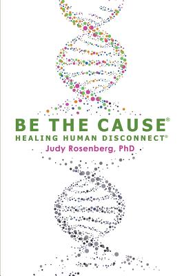 Bild des Verkufers fr Be the Cause Healing Human Disconnect (Paperback or Softback) zum Verkauf von BargainBookStores