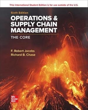 Operations and Supply Chain Management: The Core ( 6th International Edition ) ISBN:9781265076825