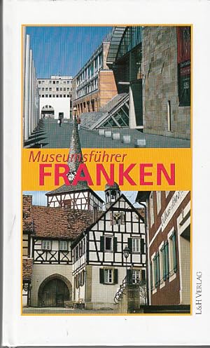 Bild des Verkufers fr Museumsfhrer Franken : Gebrauchsanleitungen fr neue Freizeiterlebnisse. Rudolf Maria Bergmann / Erlebnis! Museum zum Verkauf von AMAHOFF- Bookstores