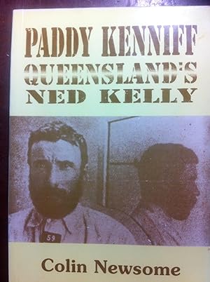 Seller image for Paddy Kenniff: Queenslands Ned Kelly for sale by Hill End Books