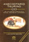 ANECDOTARIO TAURINO II. DE LUIS MIGUEL DOMINGUIN A MANUEL BENITEZ