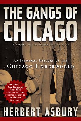 Seller image for The Gangs of Chicago: An Informal History of the Chicago Underworld (Paperback or Softback) for sale by BargainBookStores
