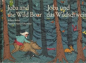 Image du vendeur pour Joba and the Wild Boar/Joba Und Das Wildschwein mis en vente par Clausen Books, RMABA