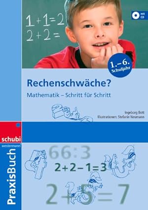 Bild des Verkufers fr Rechenschwche? : Mathematik - Schritt fr Schritt. Einfache Anleitung zur Frdrung rechenschwacher Kinder zum Verkauf von AHA-BUCH GmbH