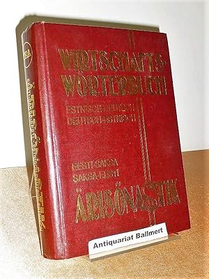 Wirtschaftswörterbuch estnisch-deutsch, deutsch-estnisch. = Eesti-saksa, saksa-eesti ärisõnastik.