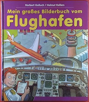 Seller image for Mein groes Bilderbuch vom Flughafen for sale by biblion2