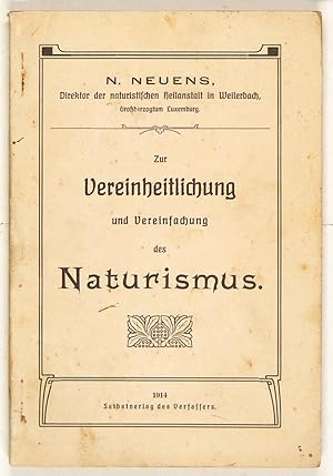 Imagen del vendedor de Zur Vereinheitlichung und Vereinfachung des Naturismus. a la venta por Antiquariat Peter Fritzen