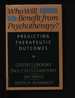 Bild des Verkufers fr Who will benefit from psychotherapy? Predicting therapeutic outcomes. zum Verkauf von Antiquariat Bookfarm