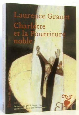 Seller image for Charlotte et la Pourriture noble for sale by crealivres