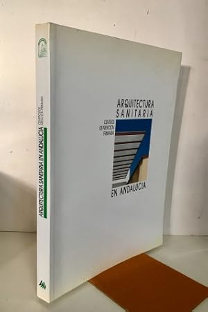 Imagen del vendedor de Arquitectura sanitaria en Andaluca.Centros de atencin primaria a la venta por Librera Torres-Espinosa