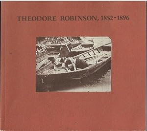 Seller image for Theodore Robinson 1852-1896 for sale by Bookfeathers, LLC