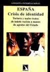 Seller image for Espaa Crisis de Identidad Tortura y malos tratos de ndole racista a manos de agentes del Estado for sale by Agapea Libros