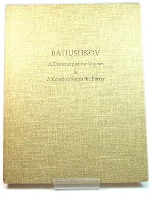 Bild des Verkufers fr Batiushkov: A Dictionary of the Rhymes and A Concordance to the Poetry zum Verkauf von PsychoBabel & Skoob Books