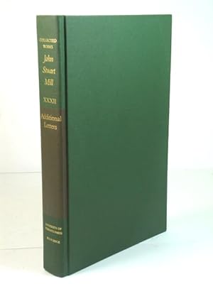 Seller image for Additional Letters of John Stuart Mill (Collected Works of John Stuart Mill) for sale by PsychoBabel & Skoob Books