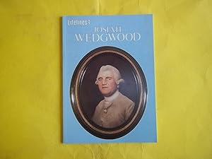 Josiah Wedgwood: An Illustrated Life (Lifelines) (Lifelines Series)