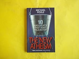 Bild des Verkufers fr The 'New' Atheism: 10 Arguments That Don't Hold Water? zum Verkauf von Carmarthenshire Rare Books