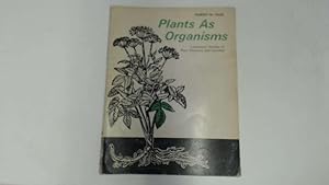 Bild des Verkufers fr PLANTS AS ORGANISMS;: LABORATORY STUDIES OF PLANT STRUCTURE AND FUNCTION (SER. OF BKS. IN BIOLOGY) zum Verkauf von Goldstone Rare Books