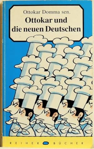 Seller image for Ottokar, und die neuen Deutschen; for sale by Peter-Sodann-Bibliothek eG