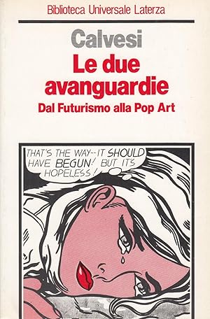 Seller image for Le Due Avanguardie. Dal Futurismo Alla Pop Art for sale by Stefan Schuelke Fine Books