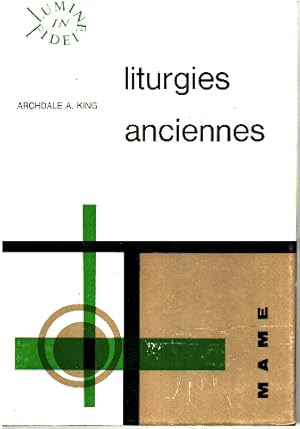 Bild des Verkufers fr Liturgies Anciennes. Traduit de l'Anglais par Bernard Poupard zum Verkauf von librairie philippe arnaiz