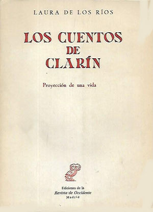 LOS CUENTOS DE CLARÍN - PROYECCIÓN DE UNA VIDA