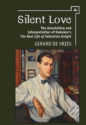 Image du vendeur pour Silent Love: The Annotation and Interpretation of Nabokov's "the Real Life of Sebastian Knight" (Paperback or Softback) mis en vente par BargainBookStores