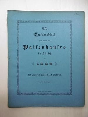 Joh. Heinrich Landoldt, alt Stadtrath. [Neujahrsblatt auf das Jahr 1886. Zum Besten des Waisenhau...