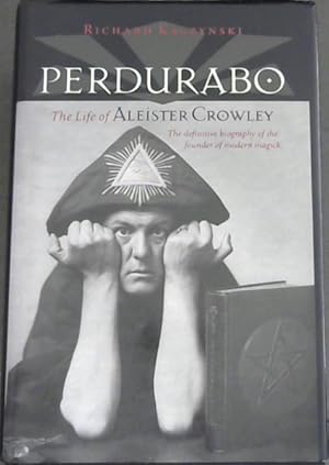 Seller image for Perdurabo: The life of Aleister Crowley, Revised and Expanded Edition: The Life of Aleister Crowley for sale by Chapter 1