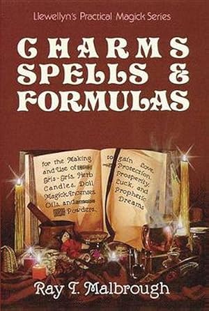 Seller image for Charms, Spells, and Formulas: For the Making and Use of Gris Gris Bags, Herb Candles, Doll Magic, Incenses, Oils, and Powders (Paperback) for sale by Grand Eagle Retail