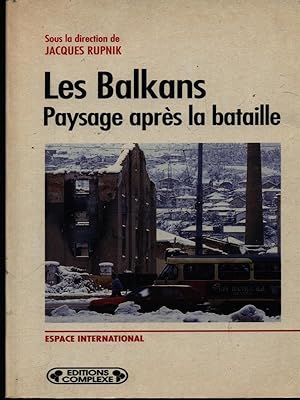 Bild des Verkufers fr Les Balkans: paysage apres la bataille zum Verkauf von Librodifaccia