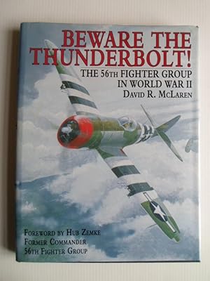 Beware the Thunderbolt! The 56th Figther Group in World War II