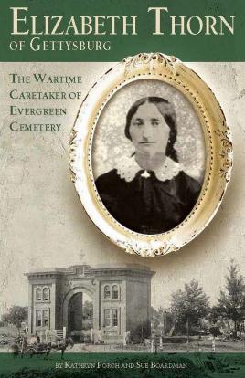 Immagine del venditore per Elizabeth Thorn of Gettysburg: The Wartime Caretaker of Evergreen Cemetery venduto da Book Bunker USA