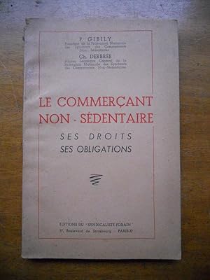 Seller image for Le commercant non-sedentaire - Ses droits, ses obligations for sale by Frederic Delbos