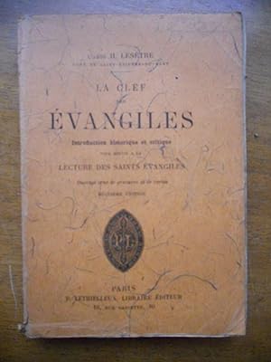 Seller image for La clef des evangiles - Introduction historique et critique pour servir a la lecture des Saints Evangiles for sale by Frederic Delbos