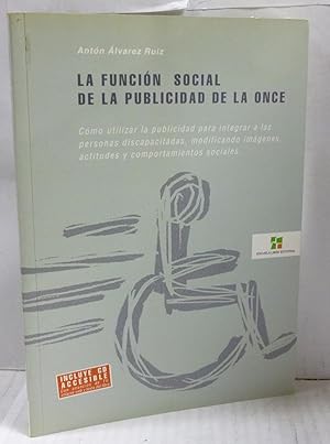 Seller image for LA FUNCION SOCIAL DE LA PUBLICIDAD DE LA ONCE.-LIBRO+CD for sale by LIBRERIA  SANZ