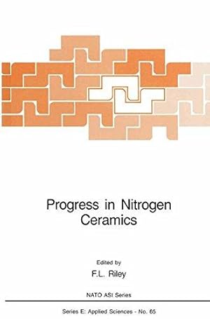 Progress in nitrogen ceramics ed. by F. L. Riley; [proceedings of the NATO Advanced Study Institu...