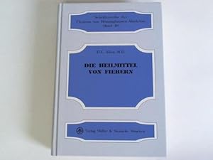 Die Heilmittel von Fiebern. Kontinuierlich, biliös, intermitternd, Malaria-ähnlich, remitternd, p...