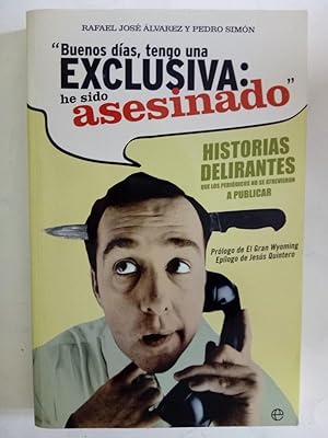 Imagen del vendedor de Buenos das, tengo una exclusiva, he sido asesinado a la venta por Librera Ofisierra