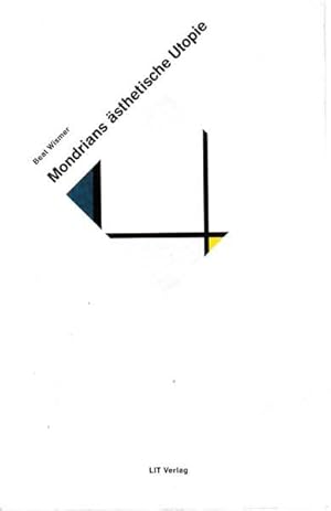 Bild des Verkufers fr Mondrians sthetische Utopie. zum Verkauf von Antiquariat Querido - Frank Hermann