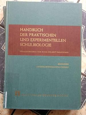 Handbuch der praktischen und experimentellen Schulbiologie- Band 1 Teil II: Besondere Unterrichts...