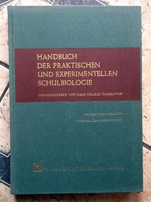 Handbuch der praktischen und experimentellen Schulbiologie - Band 5: Biologische Quellen, Anhang ...