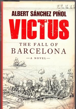 Seller image for VICTUS: The Fall of Barcelona [a novel]. for sale by ABLEBOOKS