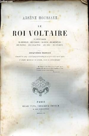 Bild des Verkufers fr LE ROI VOLTAIRE - Sa gnalogie - Sa jeunesse - Ses femmes - Sa cour - Ses ministres - Mon peuple - Ses conquetes - Son Dieu - Sa dynastie / 5eme EDITION. zum Verkauf von Le-Livre