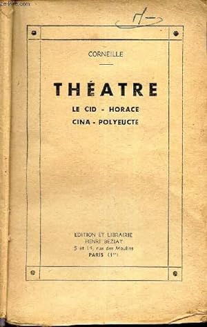 Image du vendeur pour THEATRE : Le Cid - Horace - Cina - Polyeucte. mis en vente par Le-Livre