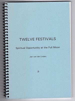 Twelve Festivals: Spiritual Opportunity at the Full Moon