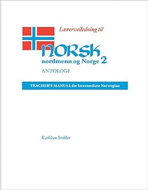 Seller image for Laererveiledning Til Norsk, Nordmenn Og Norge 2, Antologi: Teacher's Manual for Intermediate Norwegian (Paperback or Softback) for sale by BargainBookStores