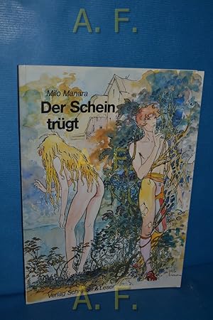 Bild des Verkufers fr Der Schein trgt : Comic-Geschichten fr Erwachsene. zum Verkauf von Antiquarische Fundgrube e.U.