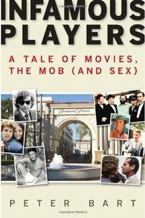 Seller image for Infamous Players: A Tale of Movies, the Mob, (and Sex) for sale by Fleur Fine Books