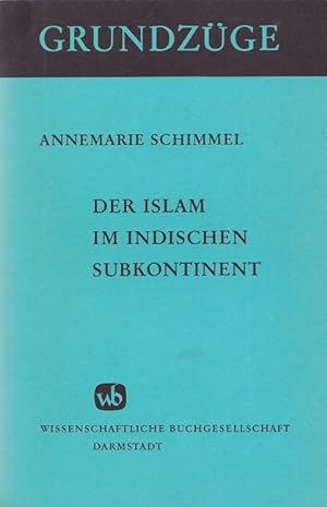 Bild des Verkufers fr Der Islam im Indischen Subkontinent. / Grundzge ; Bd. 48. zum Verkauf von Versandantiquariat Nussbaum