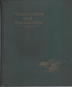 Imagen del vendedor de Mushrooms And Toadstools. An Account Of The More Common Edible And Poisonous Fungi Of Canada a la venta por BYTOWN BOOKERY